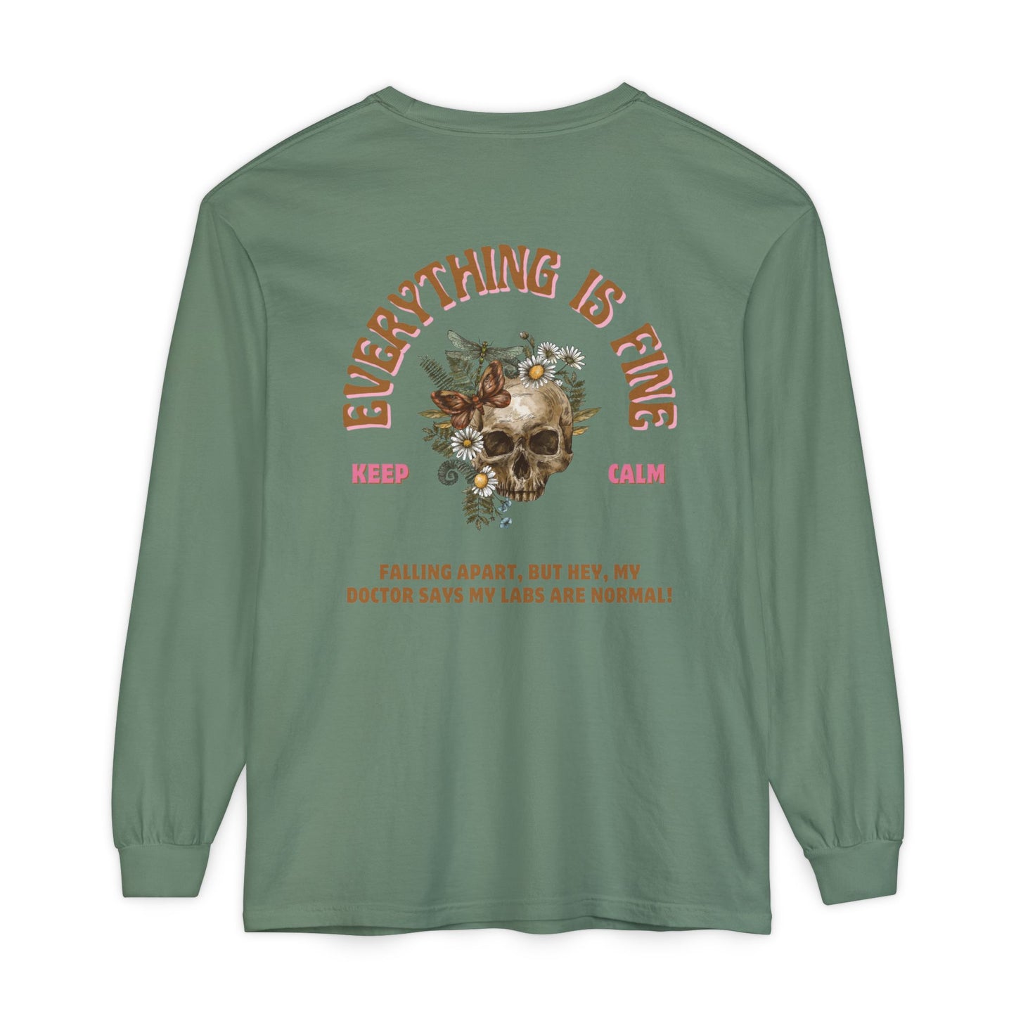 Long Sleeve: Everything is Fine -Menopause Edition
