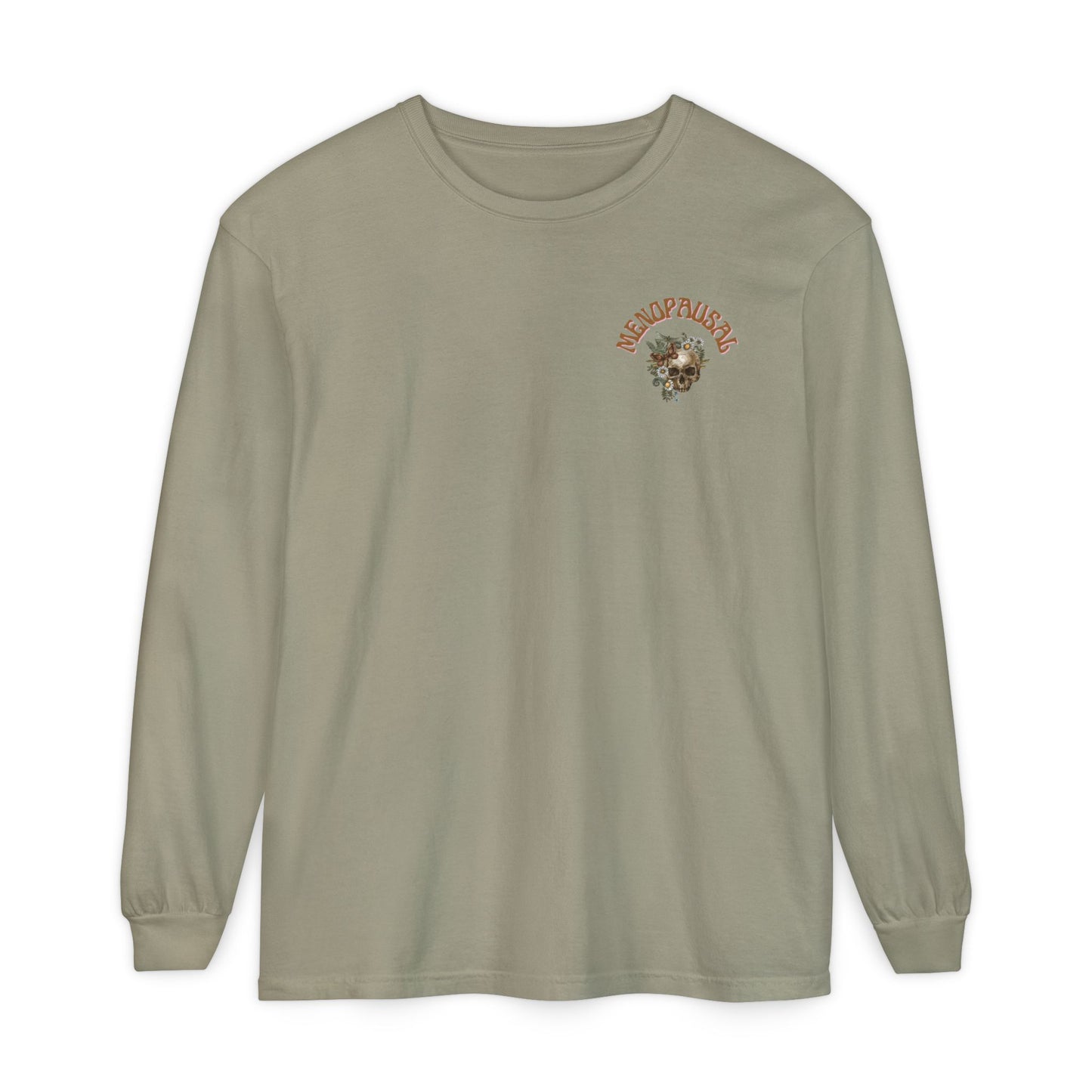 Long Sleeve: Everything is Fine -Menopause Edition