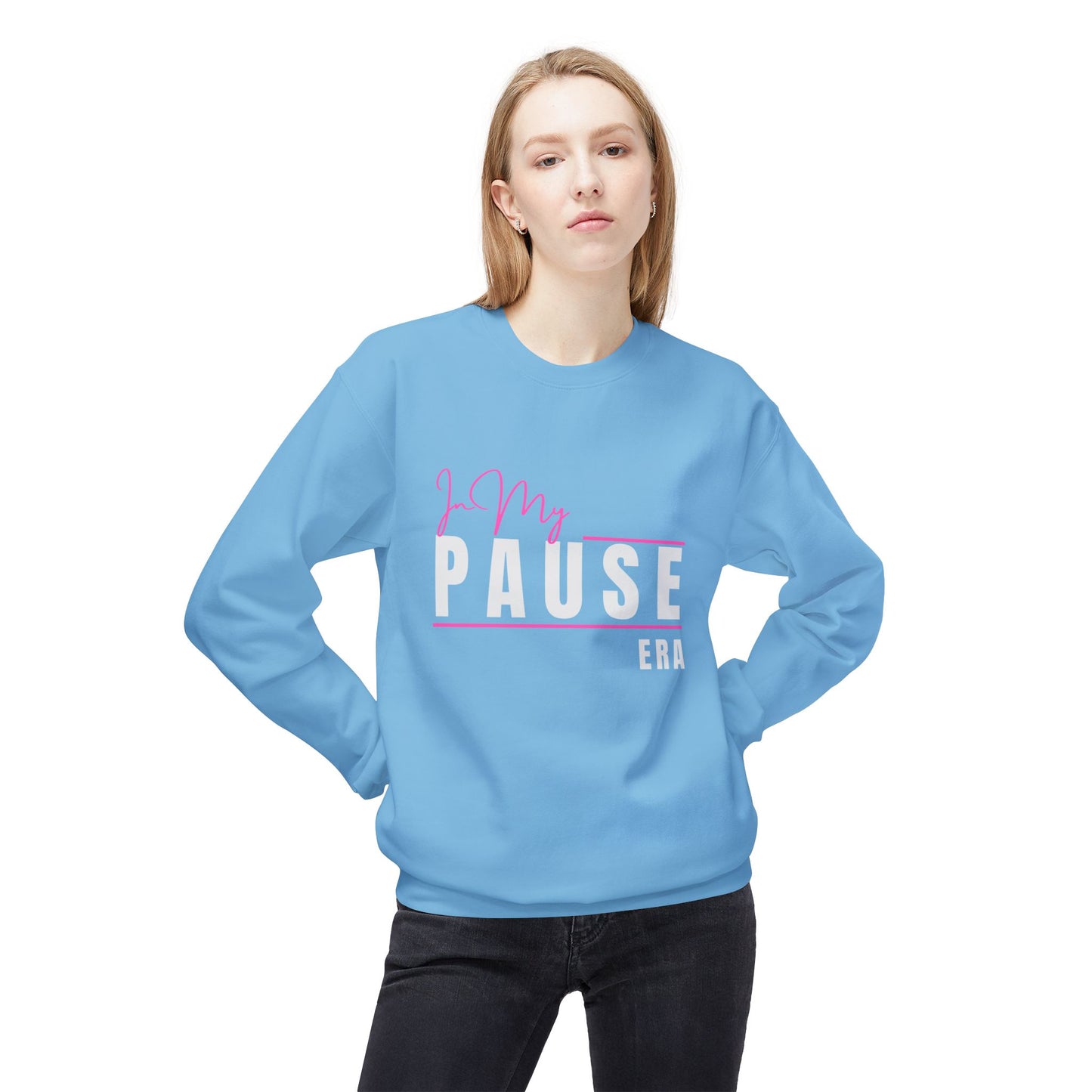 Sweatshirt: In My Pause Era