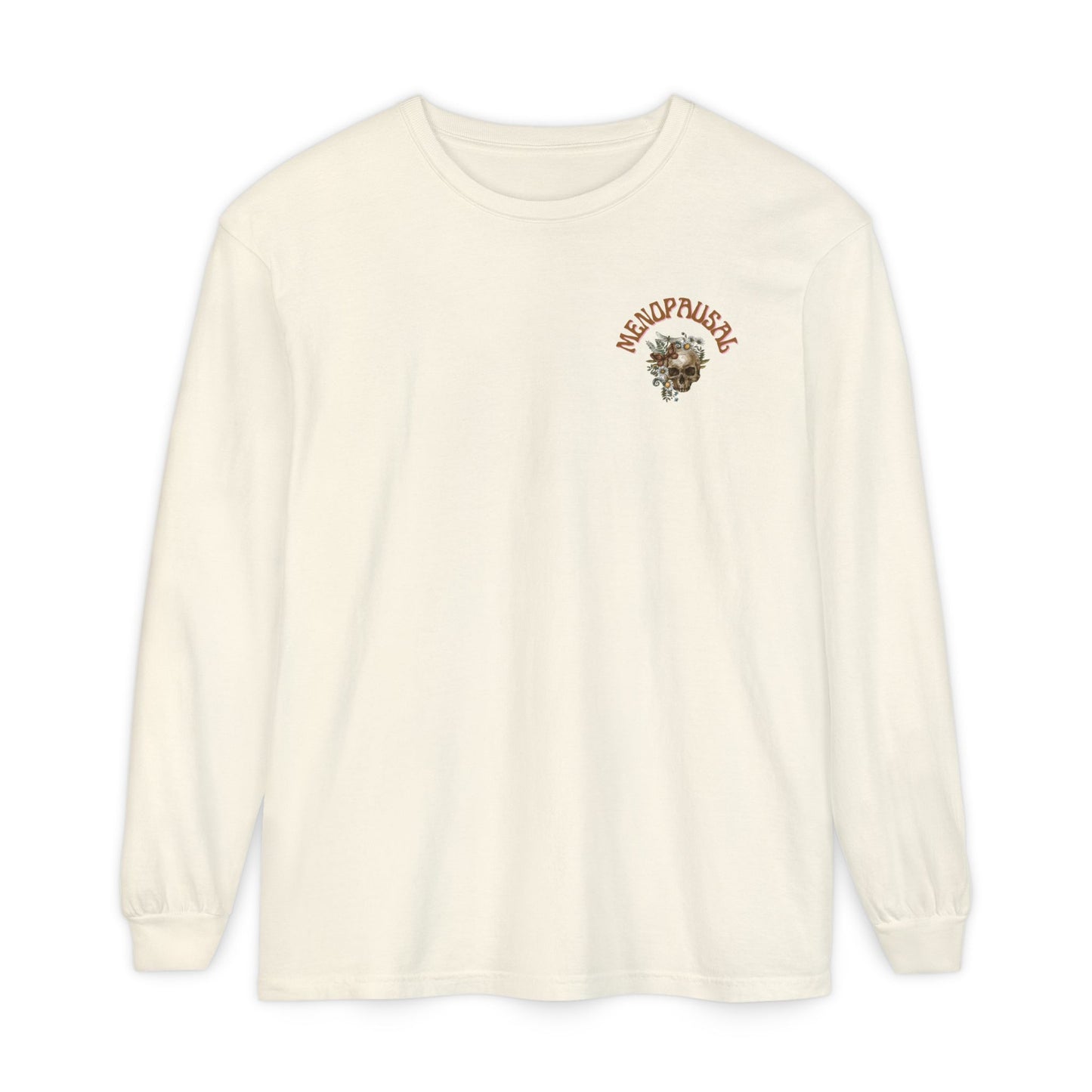 Long Sleeve: Everything is Fine -Menopause Edition