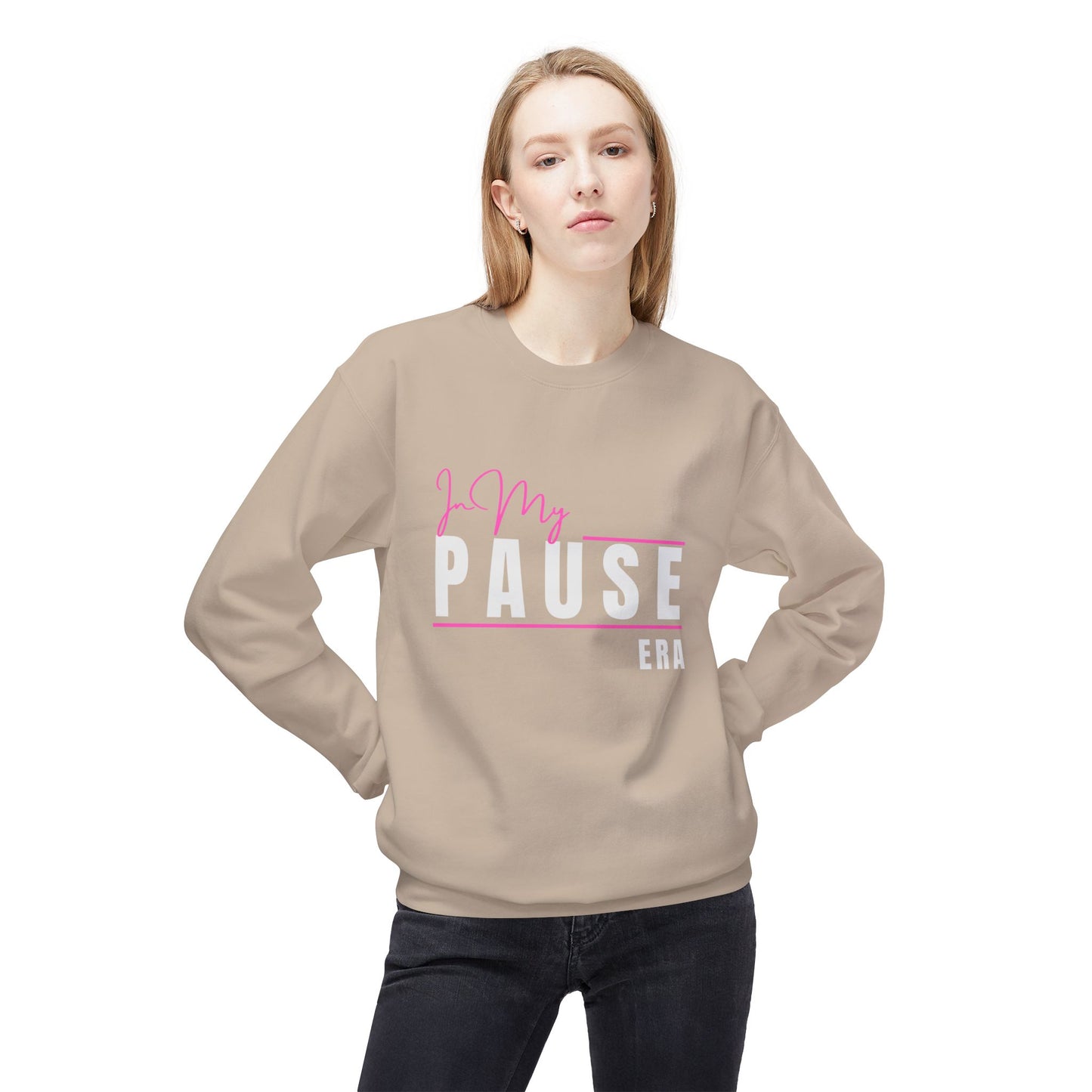 Sweatshirt: In My Pause Era
