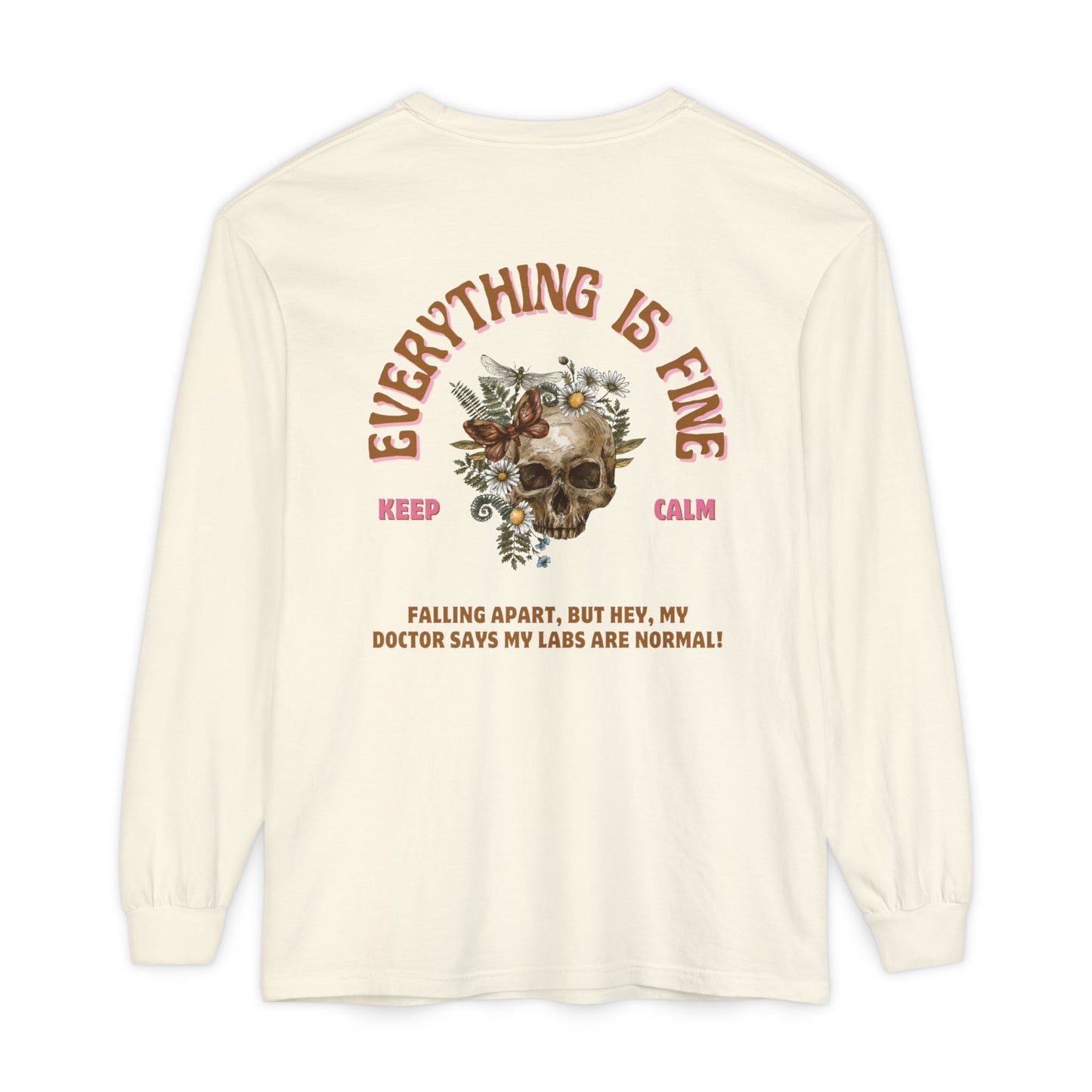 Long Sleeve: Everything is Fine -Menopause Edition