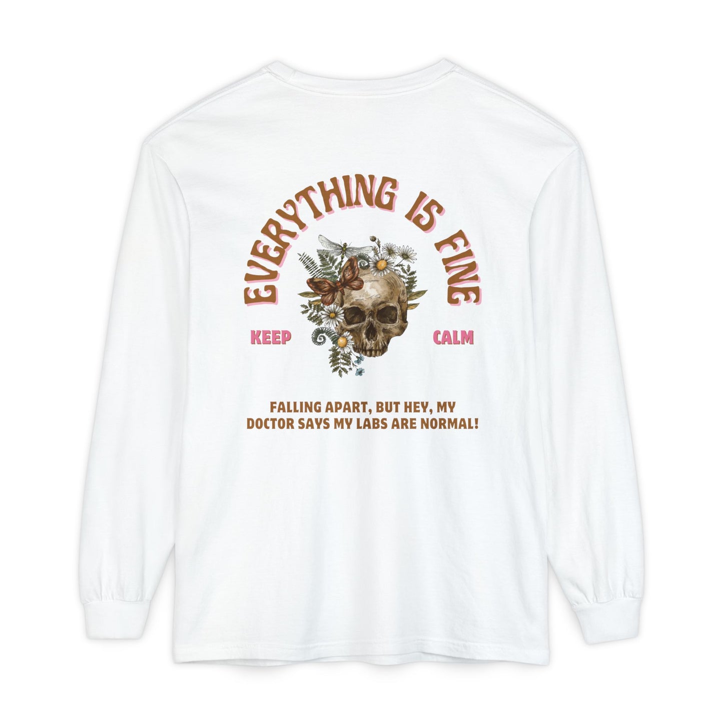 Long Sleeve: Everything is Fine -Menopause Edition