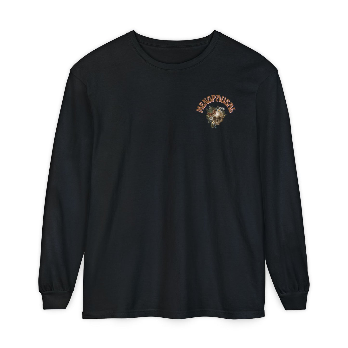 Long Sleeve: Everything is Fine -Menopause Edition