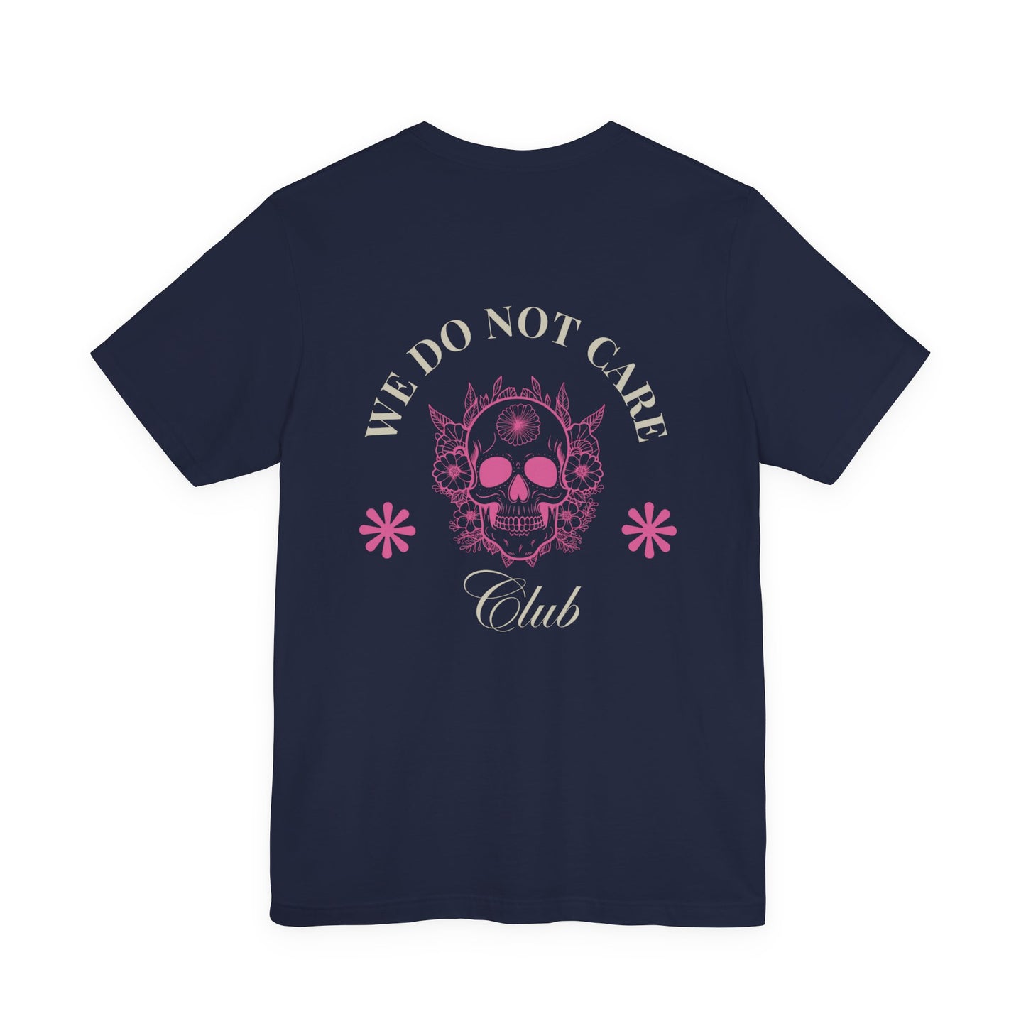 Tee: We Do Not Care Club - Skull edition