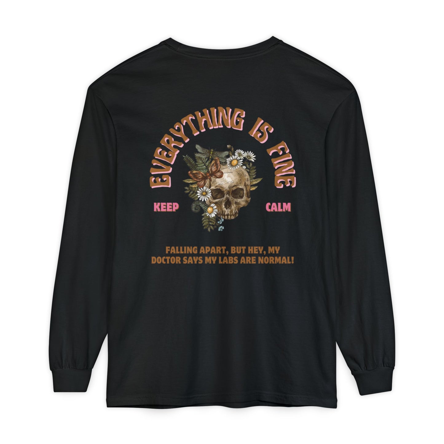 Long Sleeve: Everything is Fine -Menopause Edition