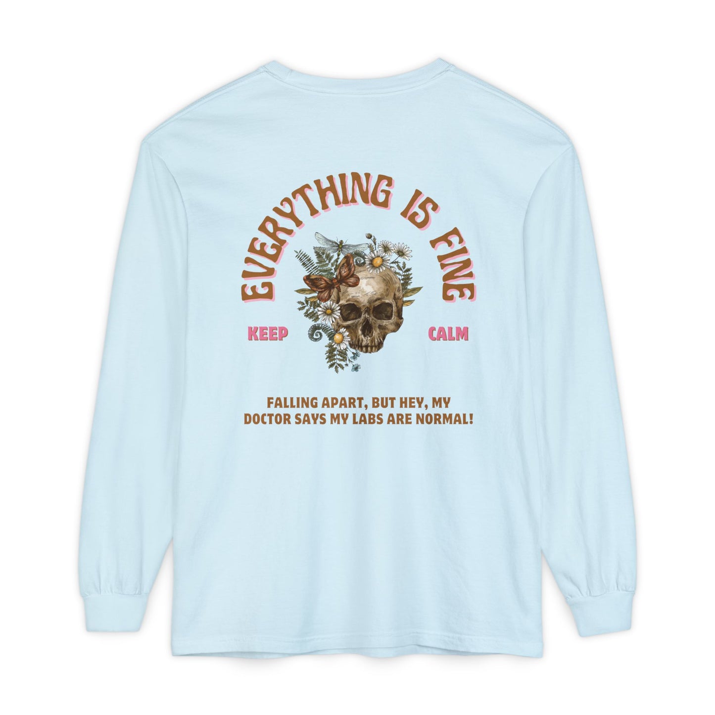Long Sleeve: Everything is Fine -Menopause Edition