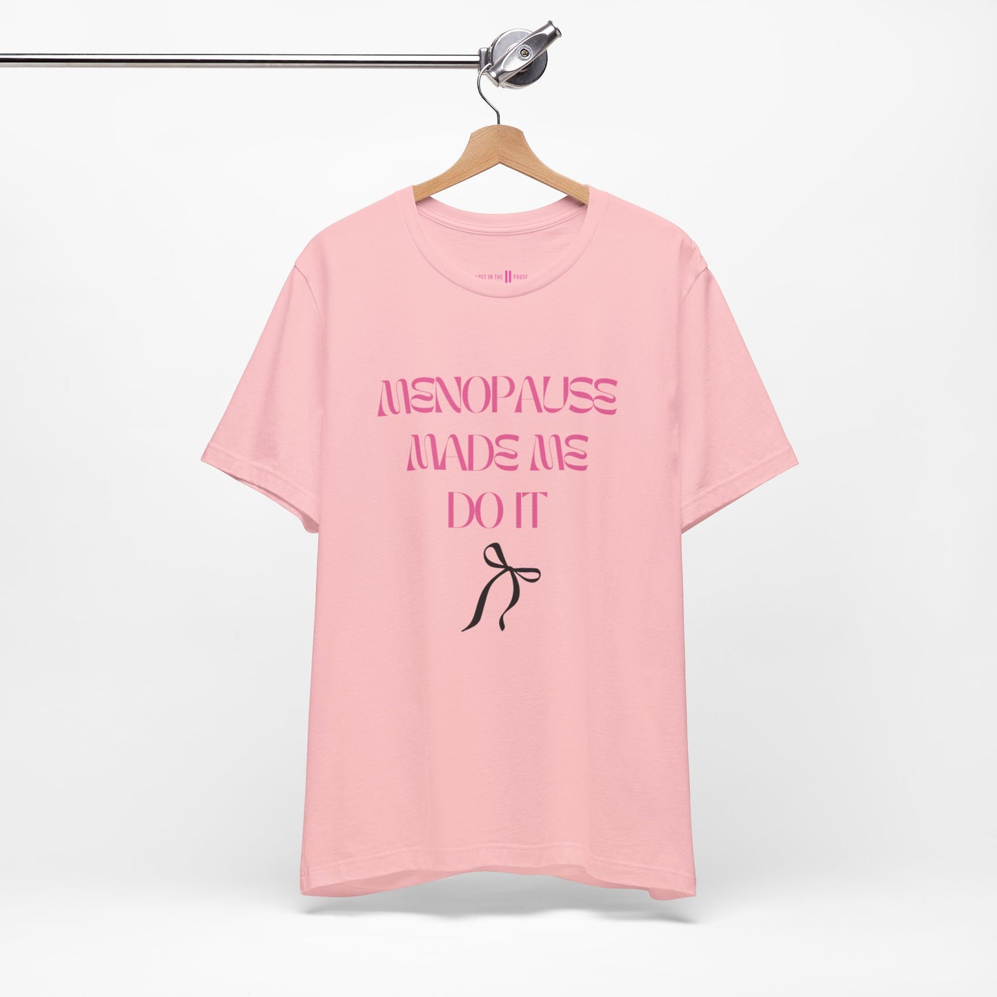 Tee: Menopause Made Me Do It