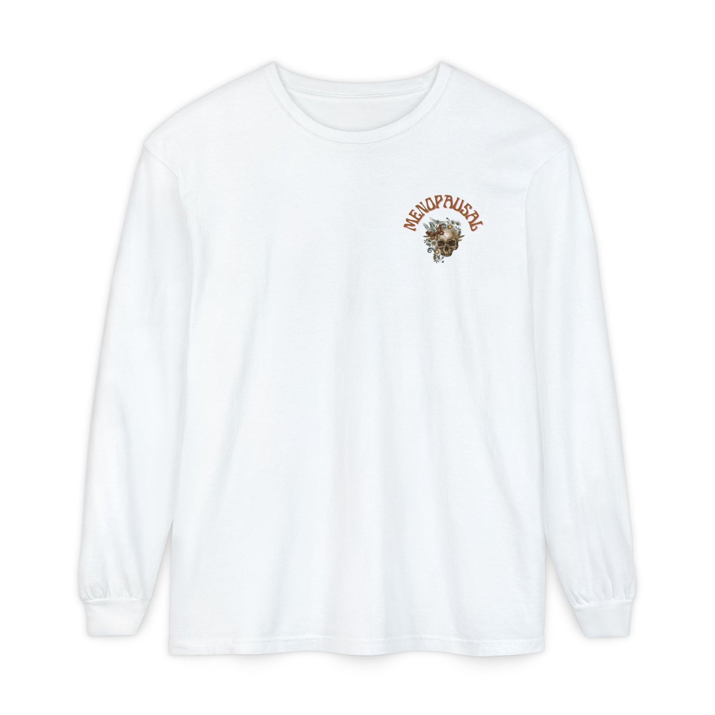 Long Sleeve: Everything is Fine -Menopause Edition