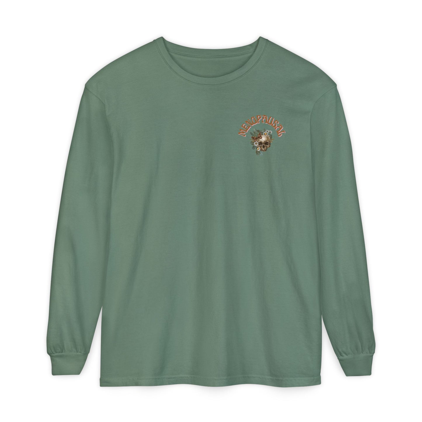 Long Sleeve: Everything is Fine -Menopause Edition