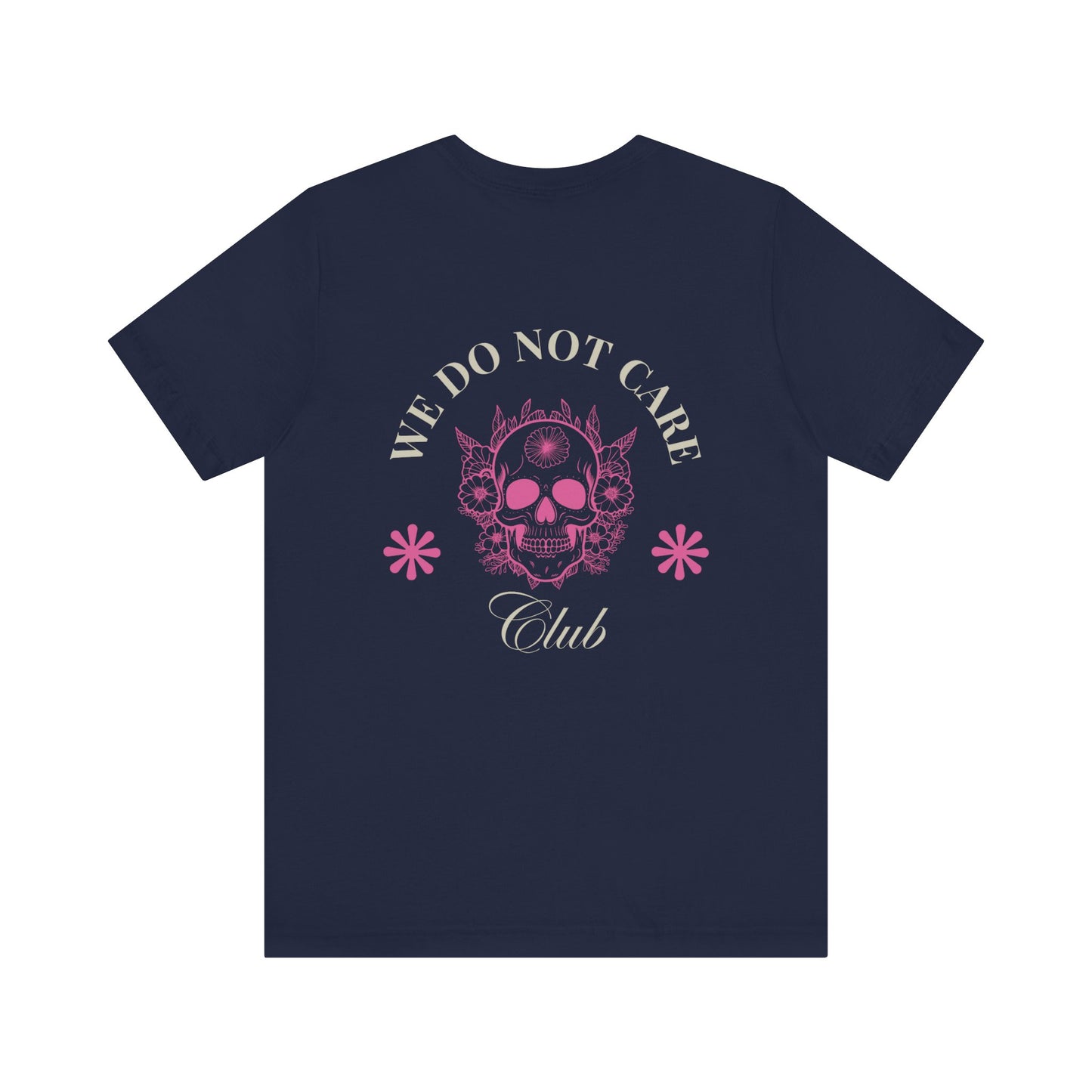 Tee: We Do Not Care Club - Skull edition
