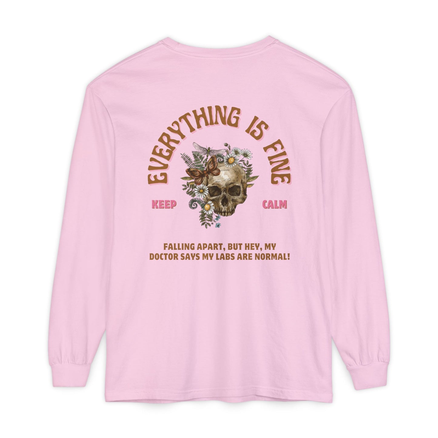 Long Sleeve: Everything is Fine -Menopause Edition