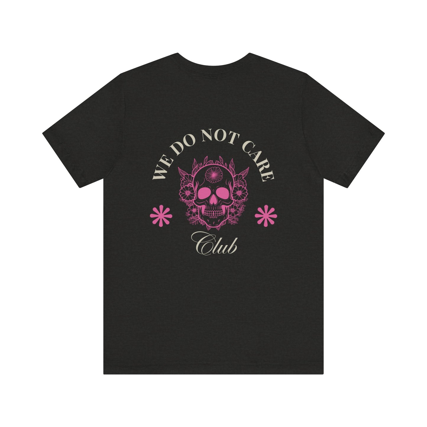 Tee: We Do Not Care Club - Skull edition
