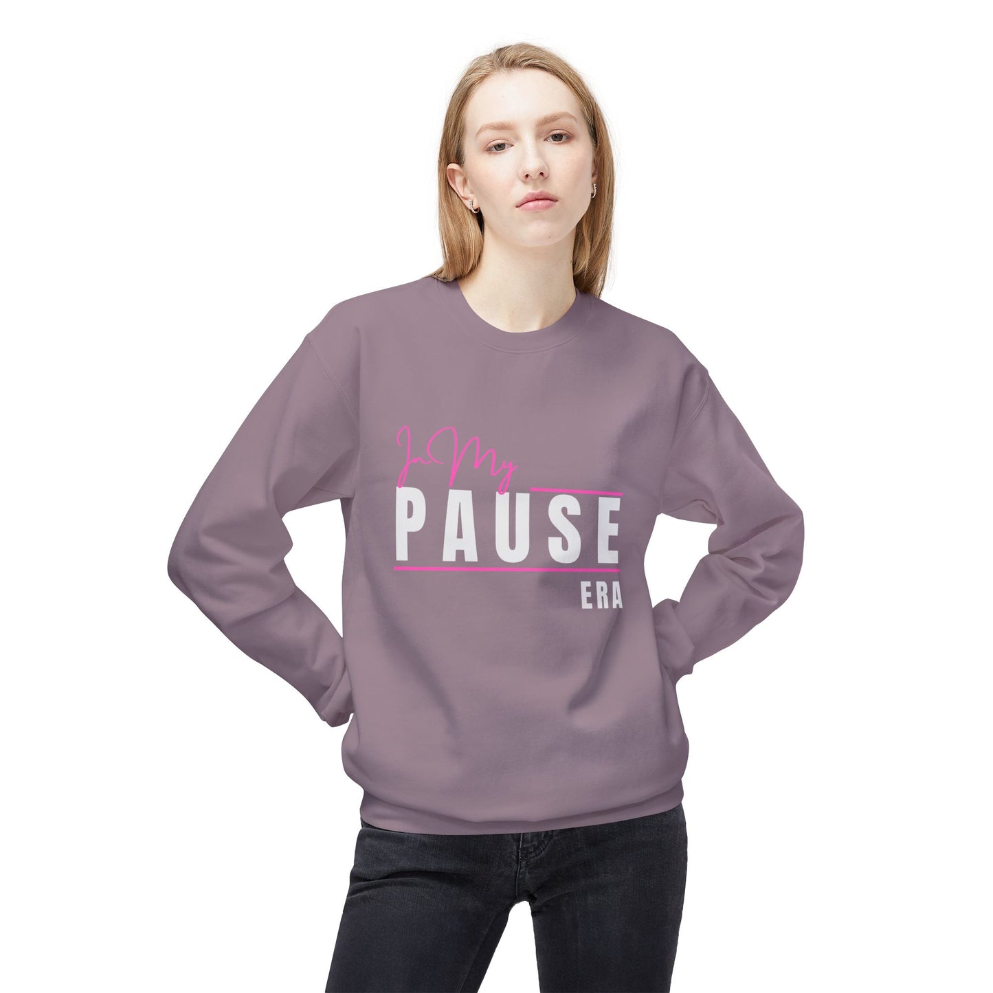 Sweatshirt: In My Pause Era