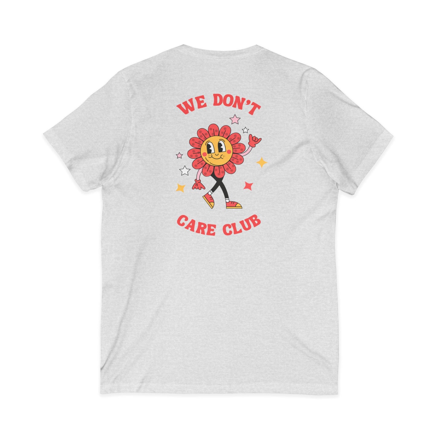 Tee: We Don’t Care Club V-Neck - Flower Edition