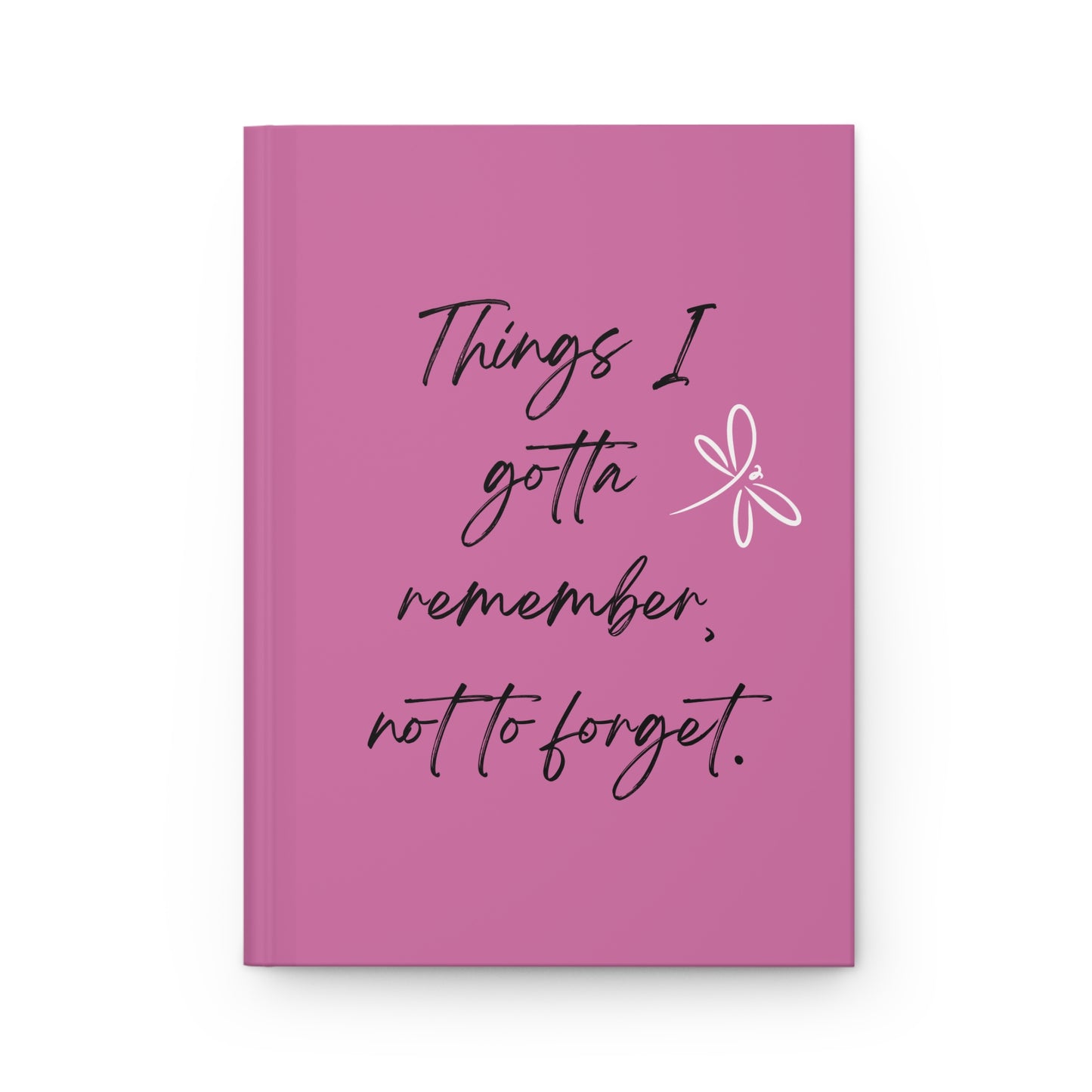 Journal: Things I Gotta Remember (Not to Forget) - Hardcover