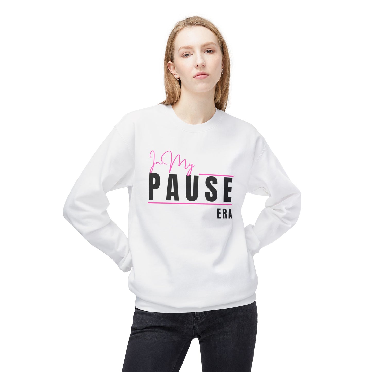 Sweatshirt: In My Pause Era