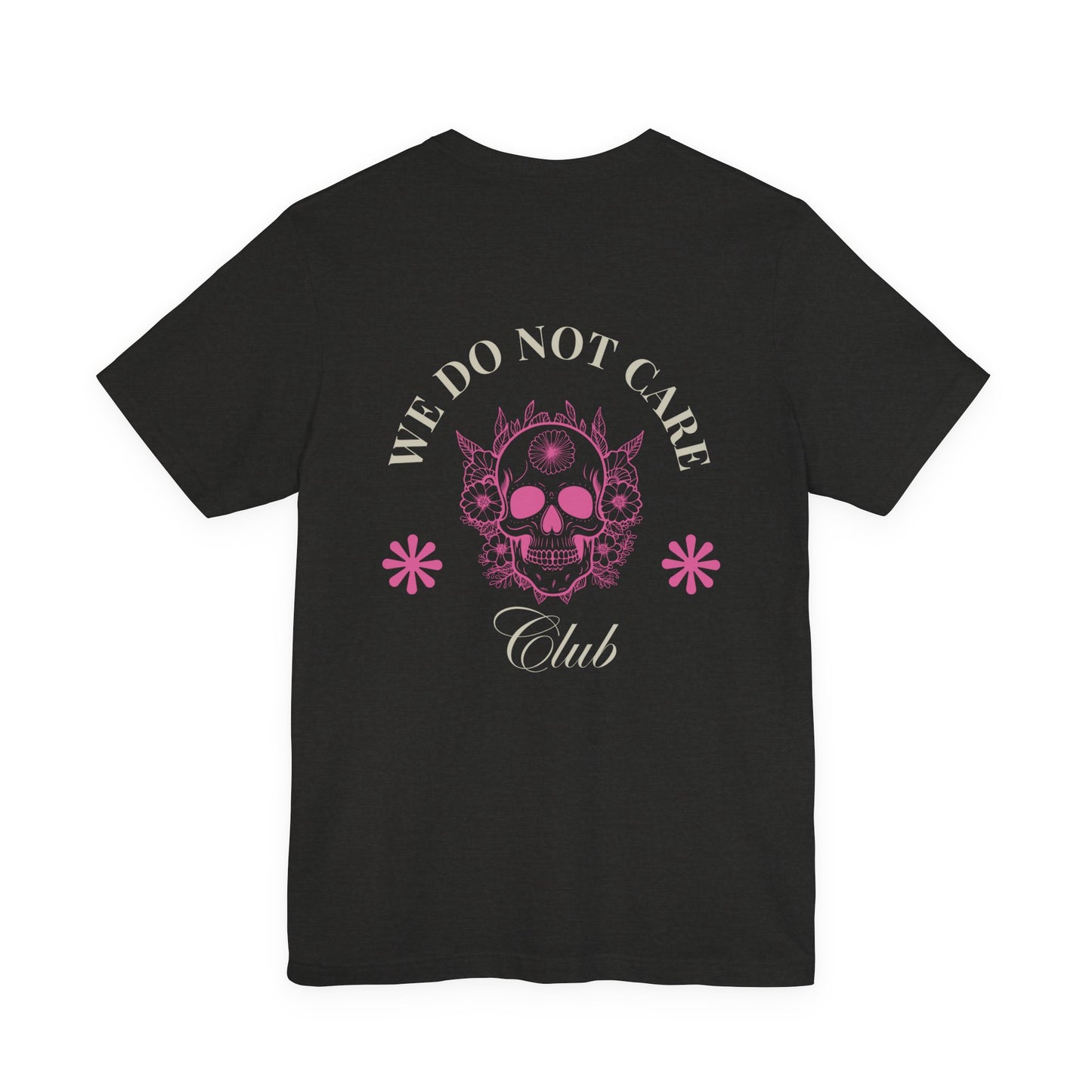 Tee: We Do Not Care Club - Skull edition