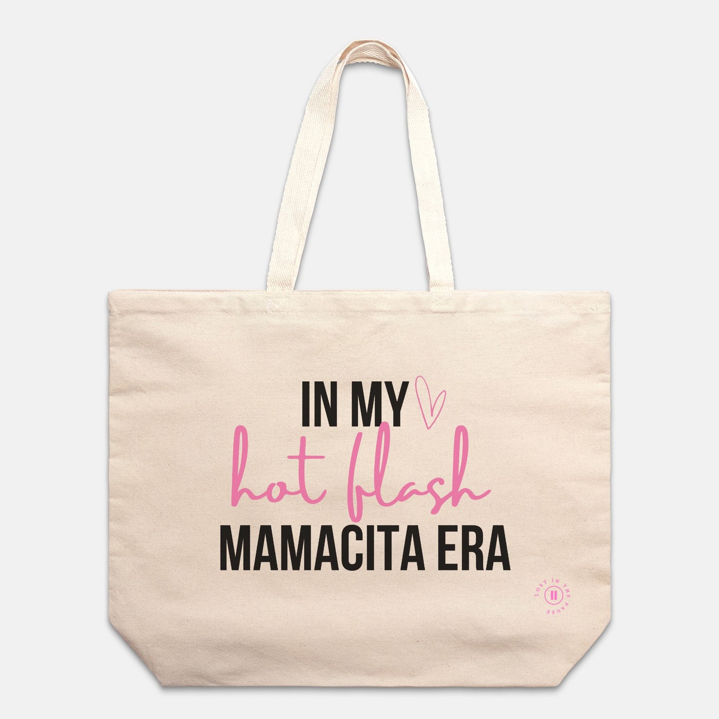 In My Hot Flash Mamacita Era Tote