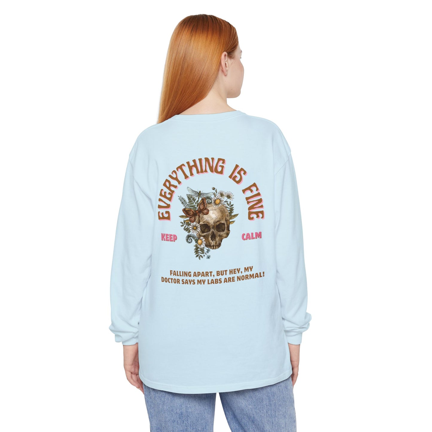 Long Sleeve: Everything is Fine -Menopause Edition