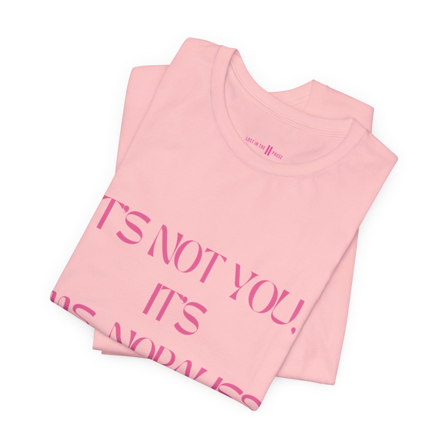 Tee: It’s Not You, It’s Me…nopause