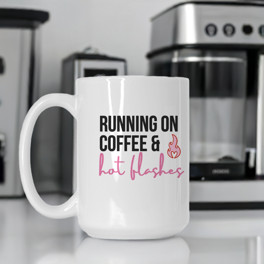 Running on Coffee & Hot Flashes Mug