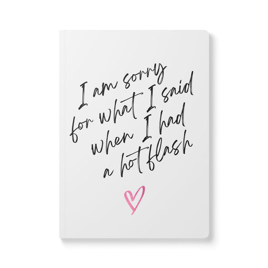 Journal: Sorry for What I Said When I Had a Hot Flash - Softcover