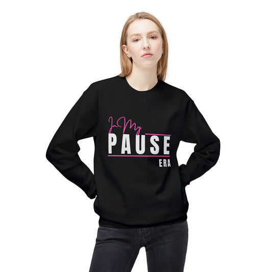 Sweatshirt: In My Pause Era
